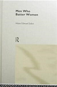 Men Who Batter Women (Hardcover)