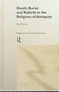 Death, Burial and Rebirth in the Religions of Antiquity (Hardcover)
