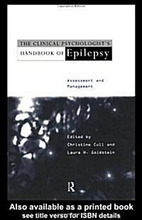 The Clinical Psychologists Handbook of Epilepsy : Assessment and Management (Paperback)