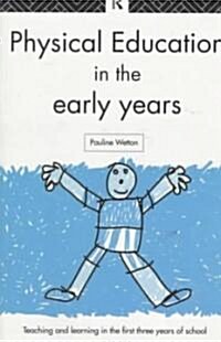 Physical Education in the Early Years (Paperback)