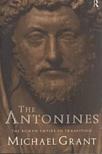 The Antonines : The Roman Empire in Transition (Paperback)