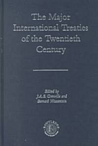 The Major International Treaties of the Twentieth Century : A History and Guide with Texts (Multiple-component retail product)