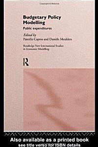 Budgetary Policy Modelling : Public Expenditures (Hardcover)