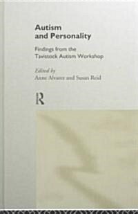 Autism and Personality : Findings from the Tavistock Autism Workshop (Hardcover)