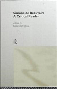 Simone de Beauvoir: A Critical Reader (Hardcover)