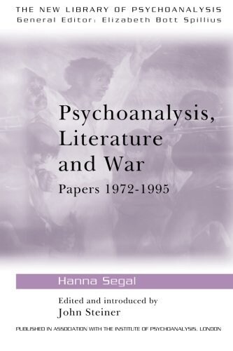 Psychoanalysis, Literature and War : Papers 1972-1995 (Paperback)