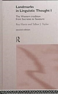 Landmarks In Linguistic Thought Volume I : The Western Tradition From Socrates To Saussure (Hardcover, 2 ed)