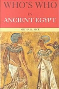 Whos Who in Ancient Egypt (Paperback)
