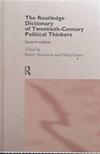 The Routledge Dictionary of Twentieth Century Political Thinkers (Hardcover)