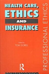 Health Care, Ethics and Insurance (Paperback)