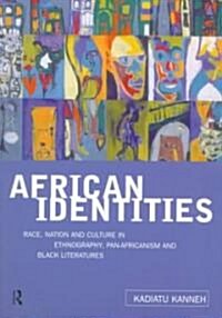 African Identities : Pan-Africanisms and Black Identities (Paperback)