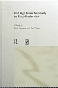 Old Age from Antiquity to Post-Modernity (Hardcover)