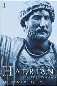 Hadrian : The Restless Emperor (Hardcover)