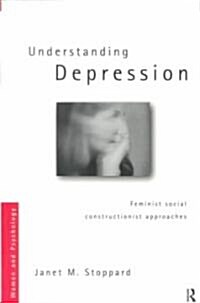 Understanding Depression : Feminist Social Constructionist Approaches (Paperback)