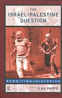 The Israel/Palestine Question (Paperback)