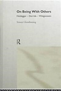 On Being With Others : Heidegger, Wittgenstein, Derrida (Hardcover)