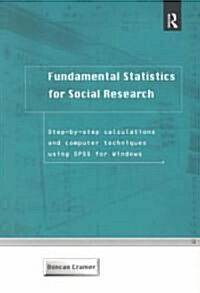 Fundamental Statistics for Social Research : Step-by-step Calculations and Computer Techniques Using SPSS for Windows (Paperback)