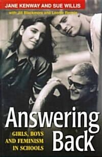 Answering Back : Girls, Boys and Feminism in Schools (Paperback)