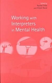 Working with Interpreters in Mental Health (Paperback)