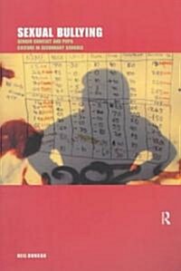 Sexual Bullying : Gender Conflict and Pupil Culture in Secondary Schools (Paperback)