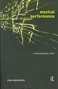 Musical Performance : A Philosophical Study (Paperback)