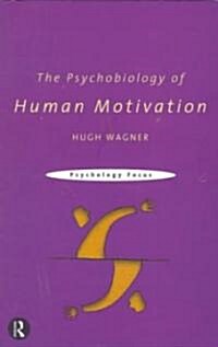 The Psychobiology of Human Motivation (Paperback)