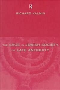 The Sage in Jewish Society of Late Antiquity (Paperback)