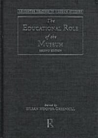 The Educational Role of the Museum (Hardcover, 2 ed)