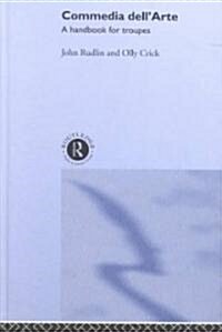 Commedia DellArte : A Handbook for Troupes (Hardcover)