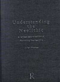 Understanding the Neolithic (Hardcover, 2 ed)