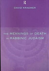 The Meanings of Death in Rabbinic Judaism (Paperback)