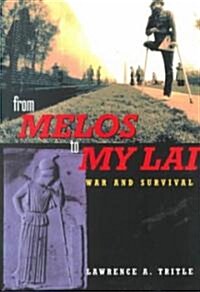 From Melos to My Lai : A Study in Violence, Culture and Social Survival (Paperback)