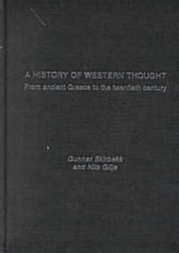 A History of Western Thought : From Ancient Greece to the Twentieth Century (Hardcover)