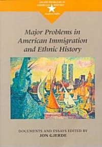 Major Problems in American Immigration and Ethnic History (Paperback)