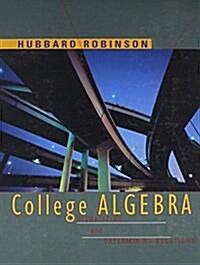 College Algebra: Visualizing and Determining Solutions (Hardcover)