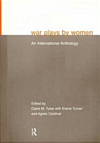 War Plays by Women : An International Anthology (Paperback)