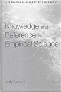 Knowledge and Reference in Empirical Science (Hardcover)