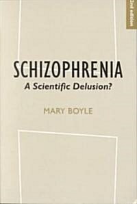 Schizophrenia : A Scientific Delusion? (Paperback, 2 ed)