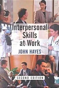 Interpersonal Skills at Work (Paperback, 2 ed)