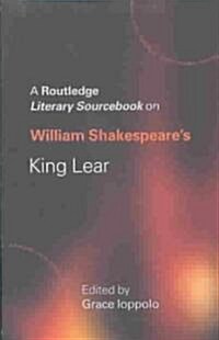 William Shakespeares King Lear : A Routledge Study Guide and Sourcebook (Paperback)