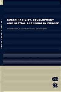 Sustainability, Development and Spatial Planning in Europe (Paperback)