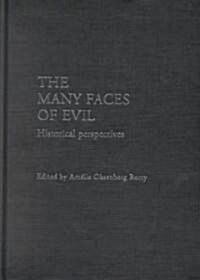 The Many Faces of Evil : Historical Perspectives (Hardcover)