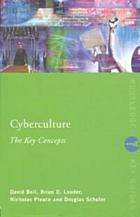 Cyberculture: The Key Concepts (Paperback)