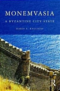 Monemvasia : A Byzantine City State (Hardcover)