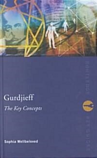 Gurdjieff: The Key Concepts (Hardcover)