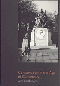 Conservation in the Age of Consensus (Paperback)