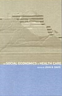 The Social Economics of Health Care (Paperback)