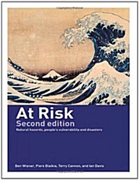 At Risk : Natural Hazards, Peoples Vulnerability and Disasters (Paperback, 2 ed)