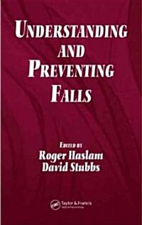 Understanding and Preventing Falls : An Ergonomics Approach (Hardcover)