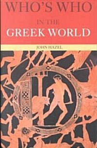 Whos Who in the Greek World (Paperback, 2nd)